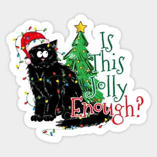 Is this Jolly Enough ? Black furry Cat Sticker